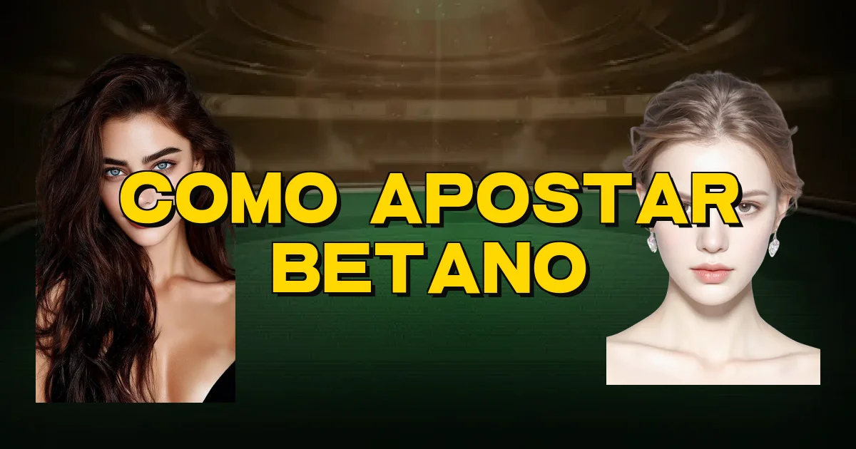 Como Apostar Betano Oficial