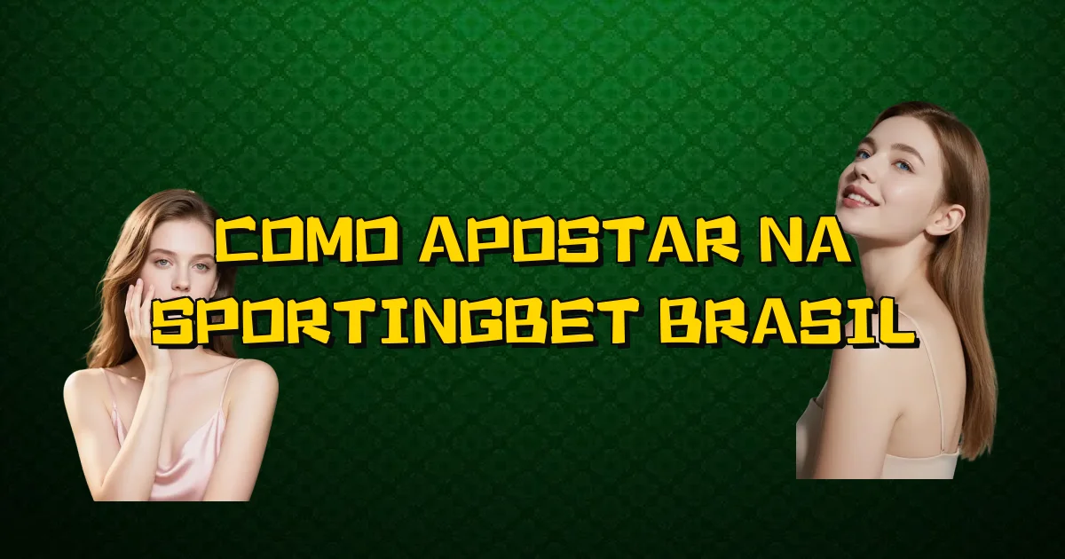 Como Apostar Na Sportingbet Brasil Oficial