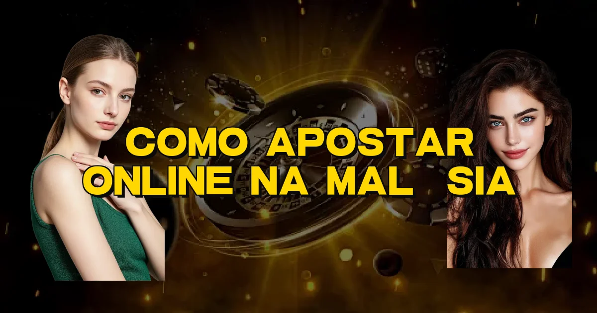 Como Apostar Online Na Malásia Oficial