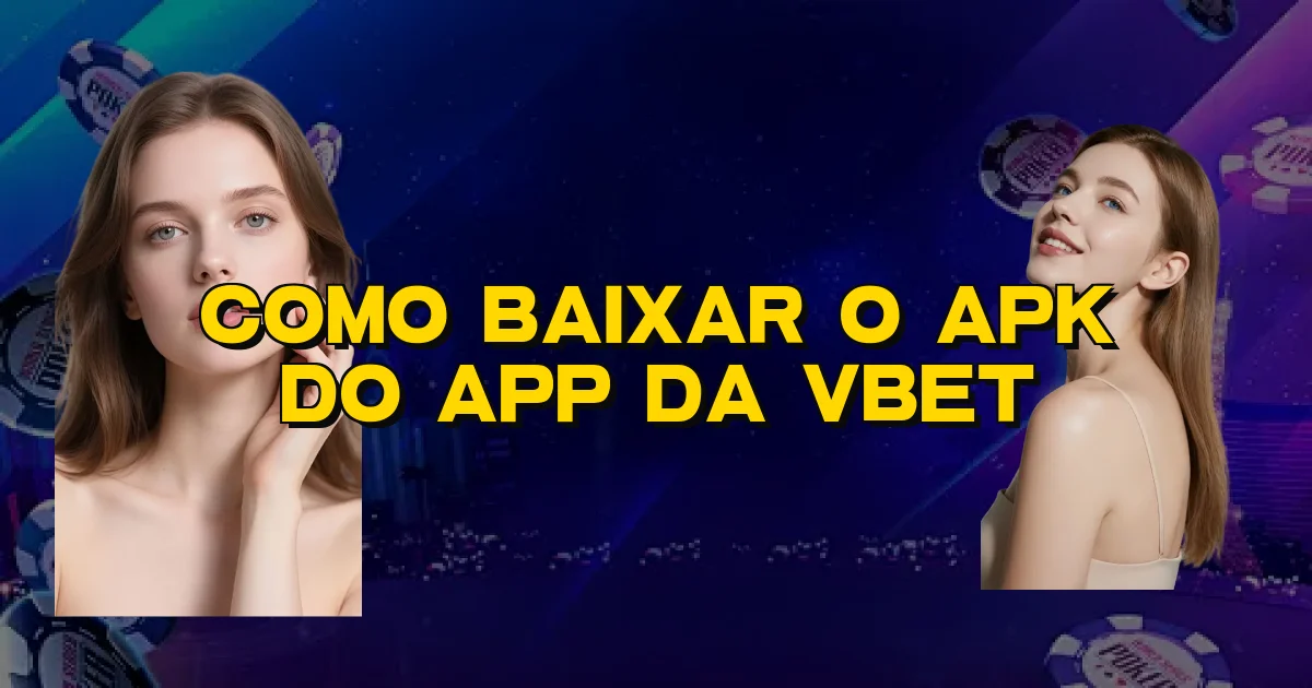 Como Baixar O Apk Do App Da Vbet Oficial