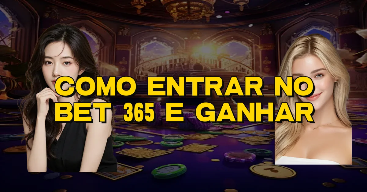 Como Entrar No Bet 365 E Ganhar Oficial