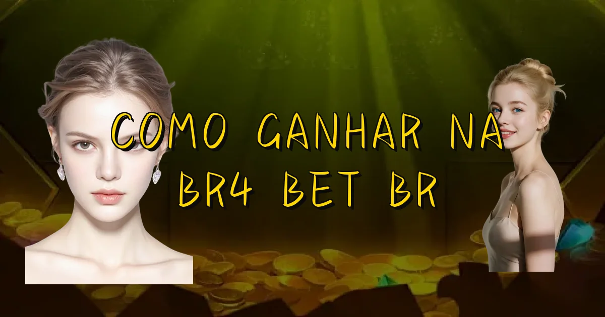 Como Ganhar Na Br4 Bet Br Oficial