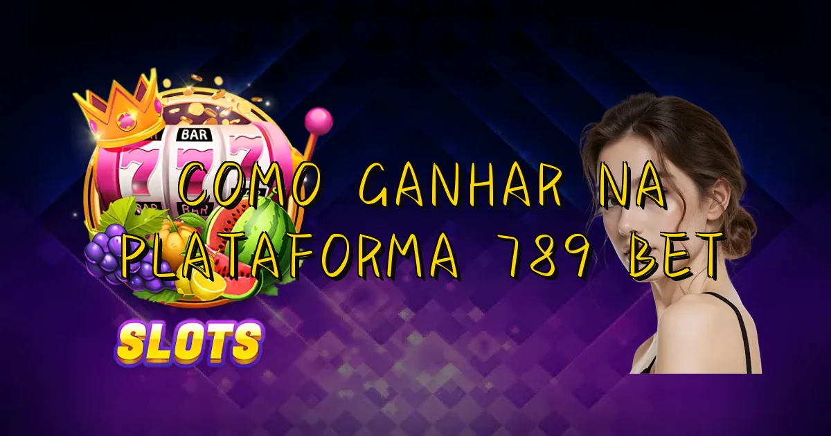 Como Ganhar Na Plataforma 789 Bet Oficial