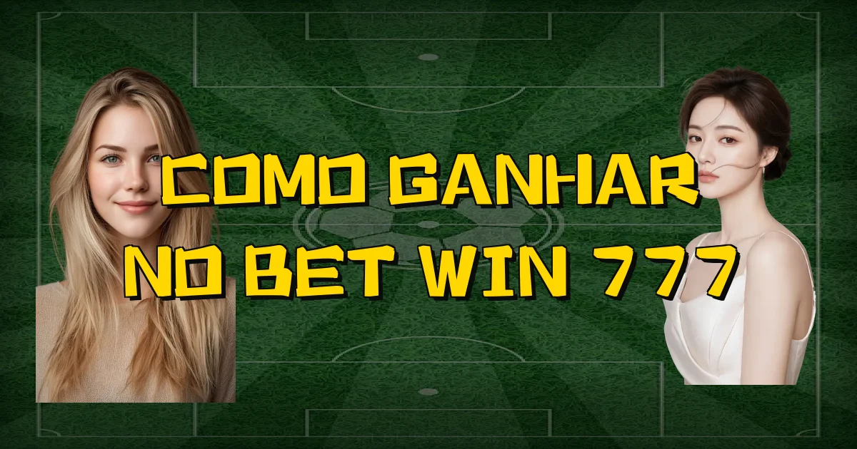 Como Ganhar No Bet Win 777 Oficial