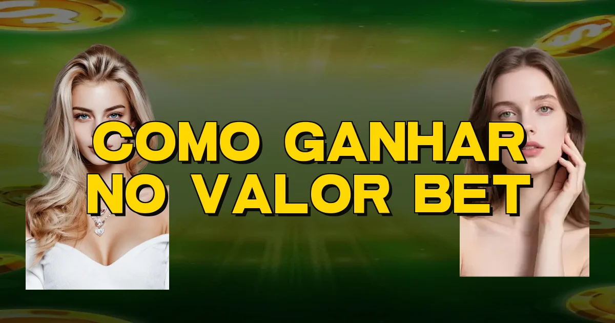 Como Ganhar No Valor Bet Oficial