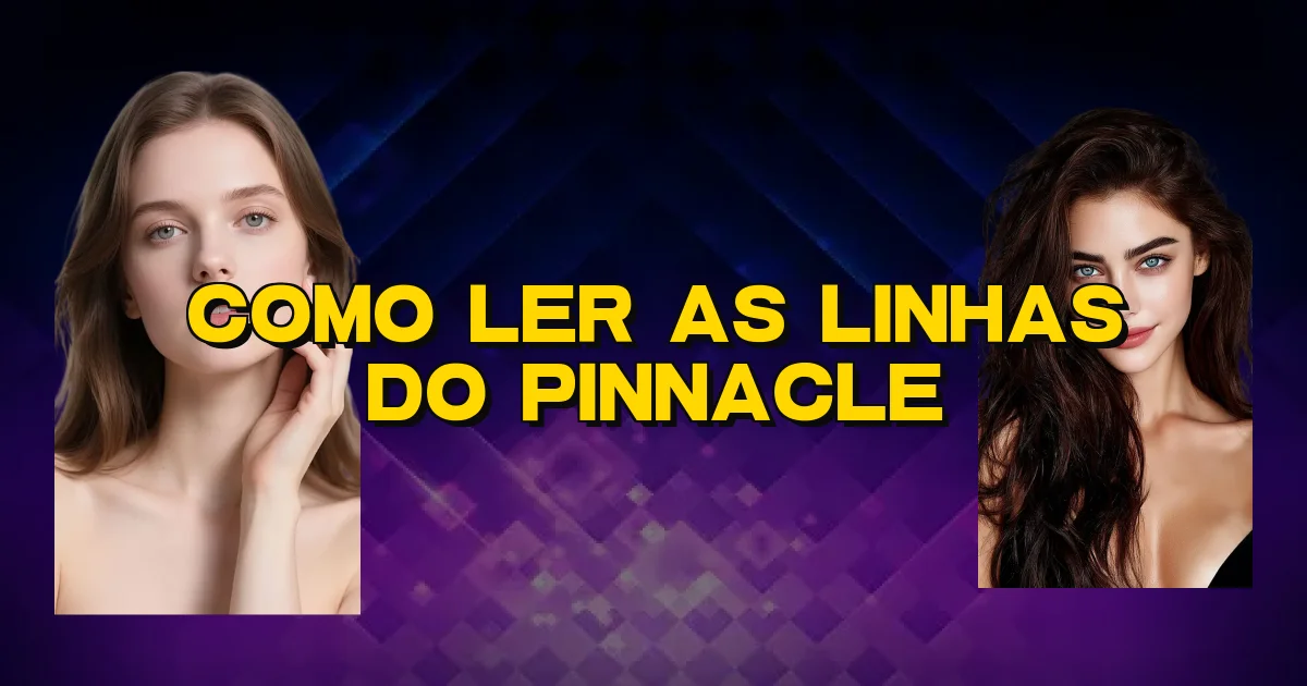 Como Ler As Linhas Do Pinnacle Oficial