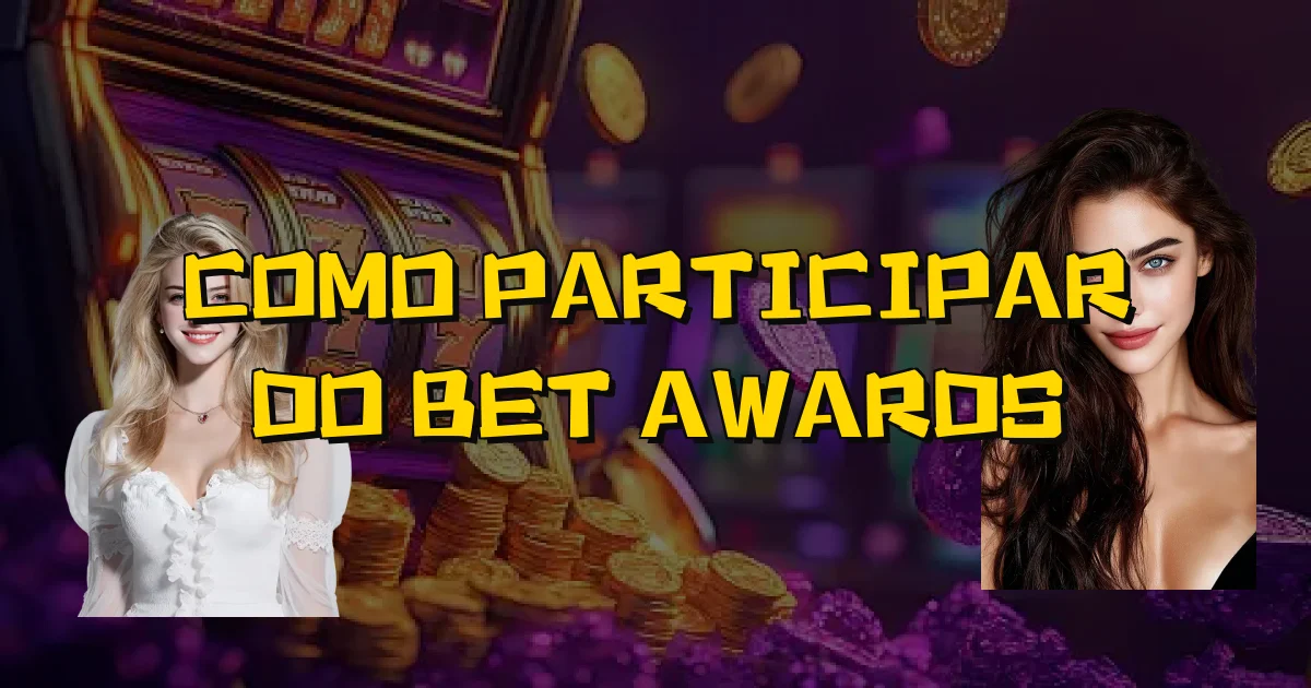 Como Participar Do Bet Awards Oficial