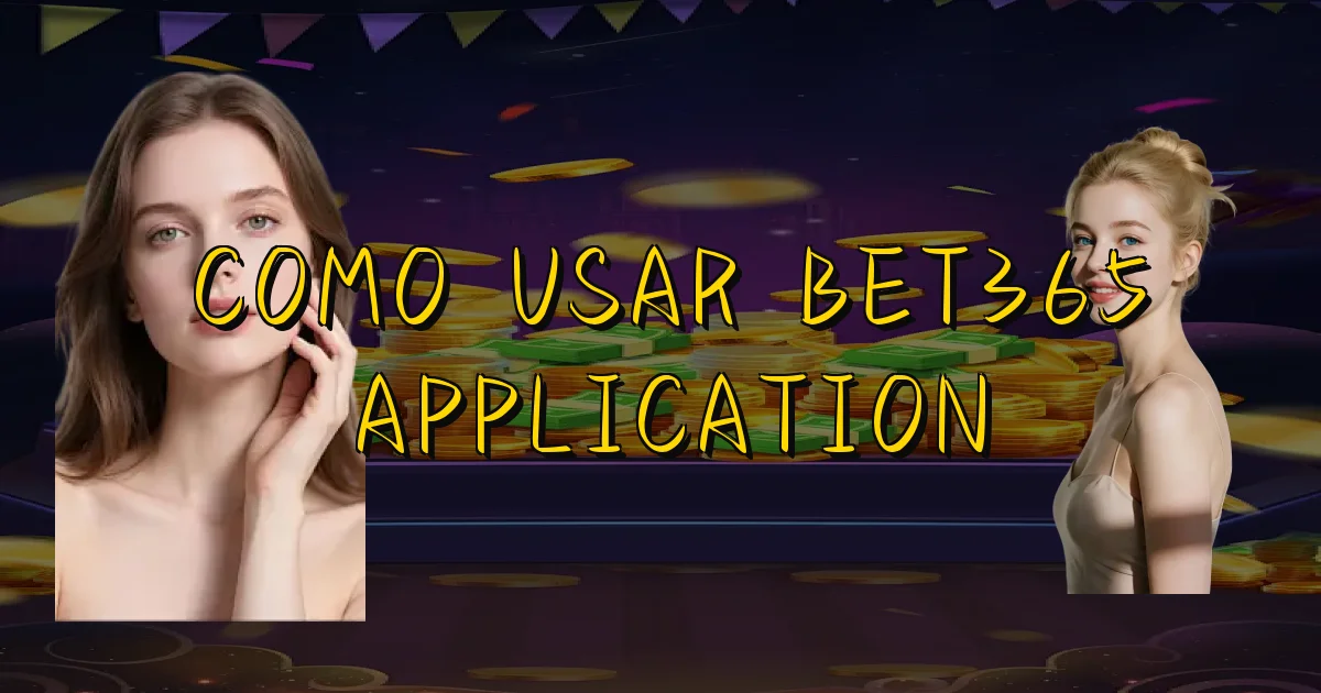 Como Usar Bet365 Application Oficial