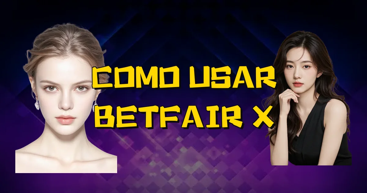 Como Usar Betfair X Oficial
