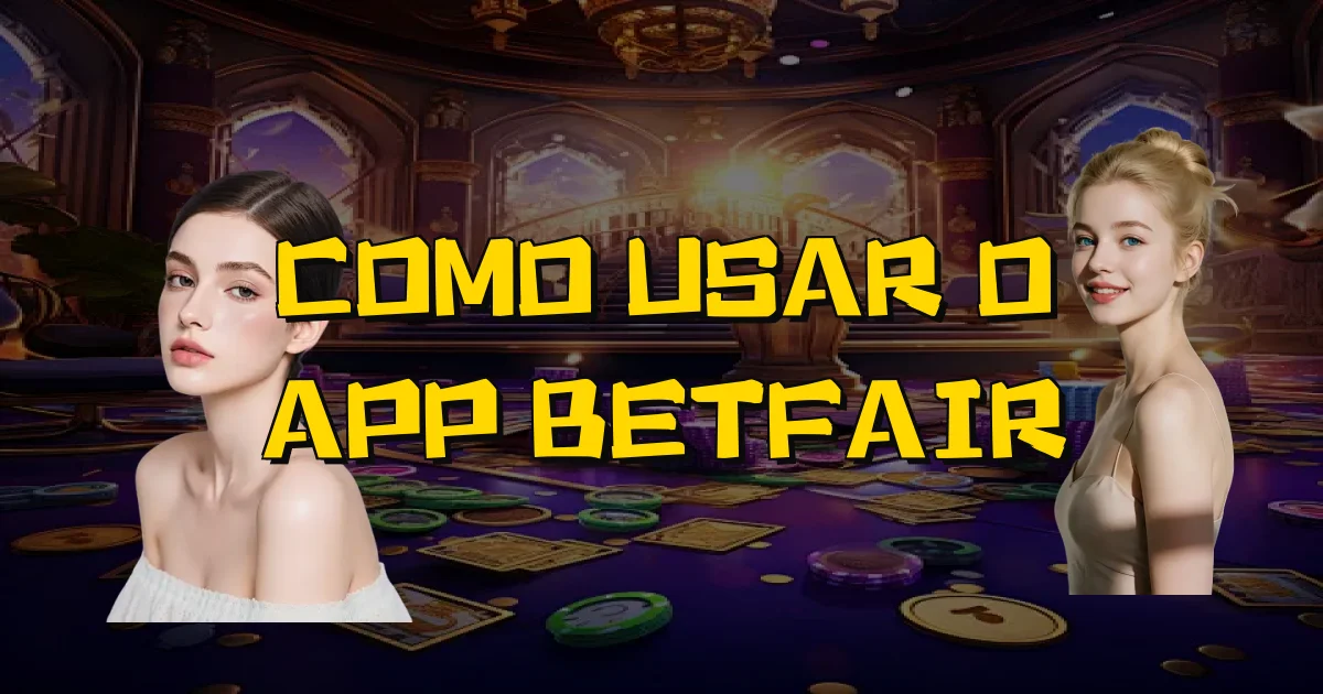 Como Usar O App Betfair Oficial