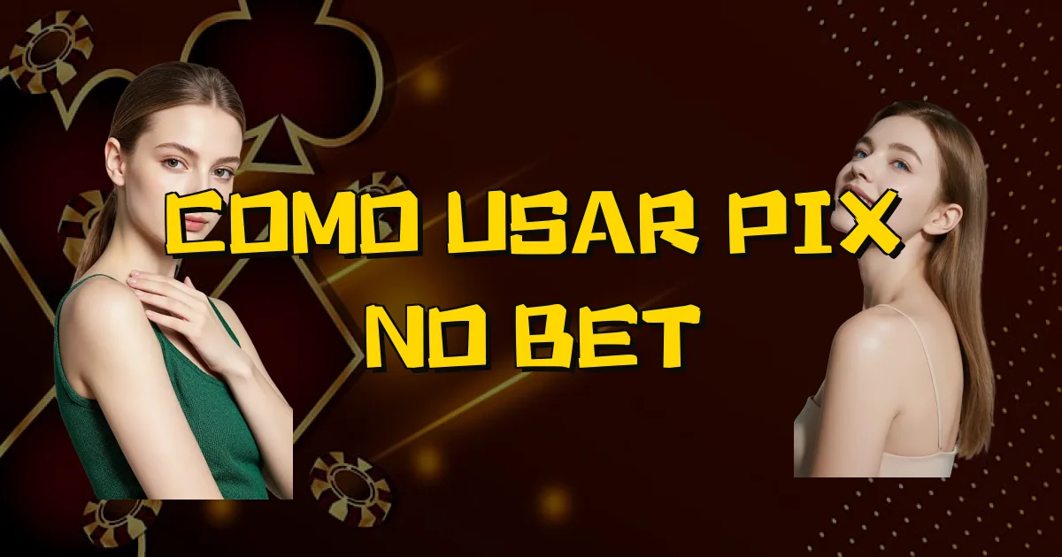 Como Usar Pix No Bet Oficial