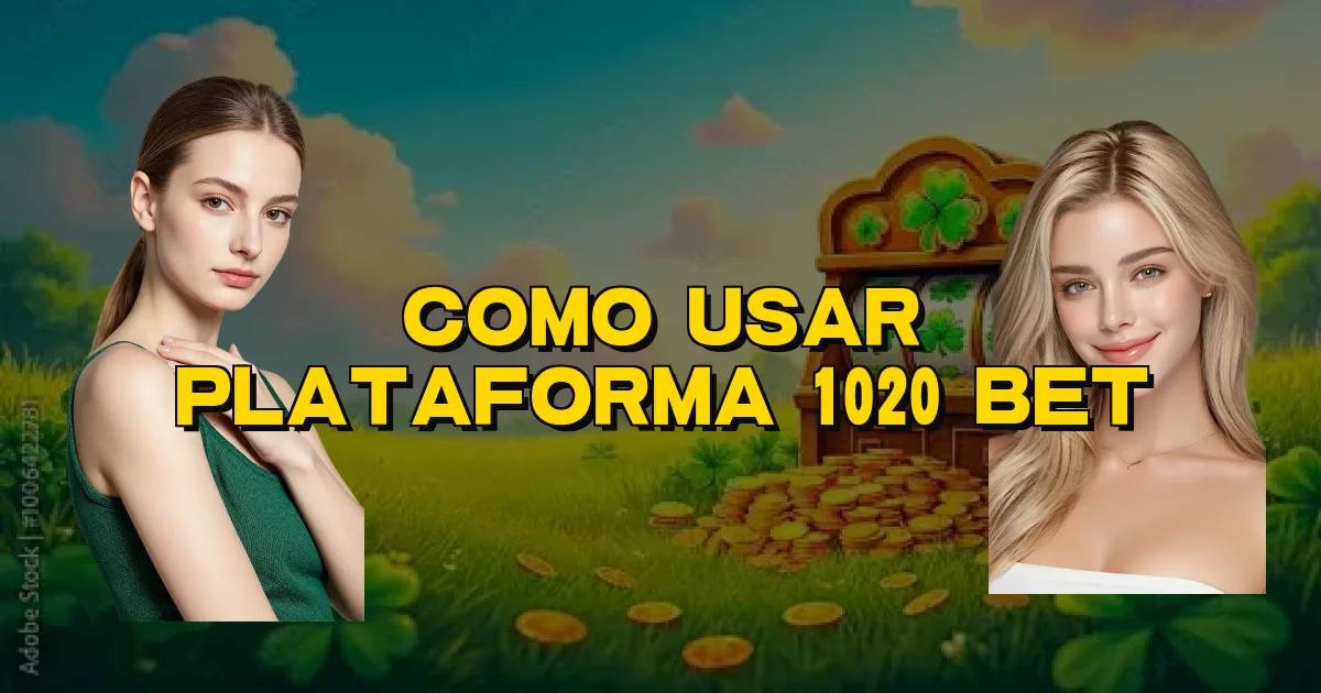 Como Usar Plataforma 1020 Bet Oficial