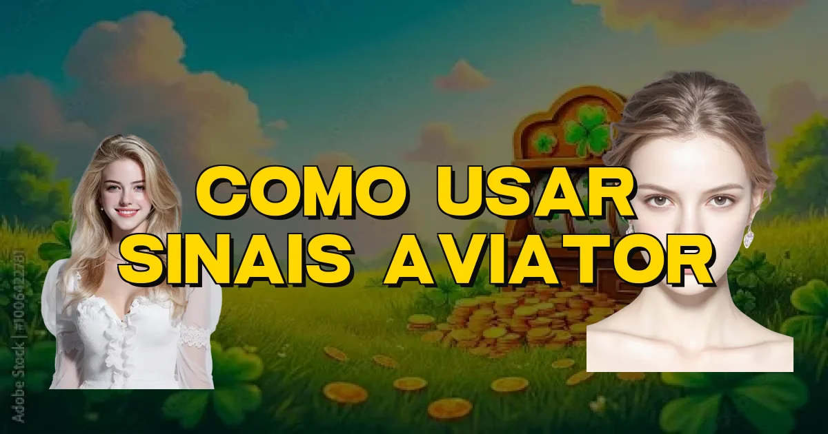 Como Usar Sinais Aviator Oficial