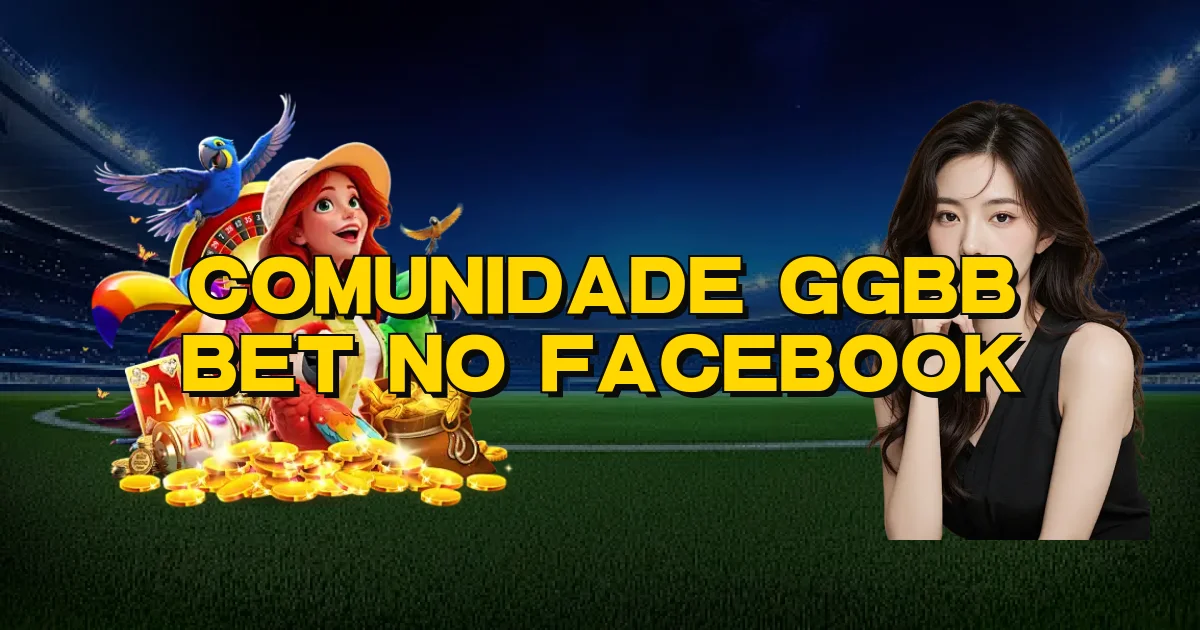 Comunidade Ggbb Bet No Facebook Oficial