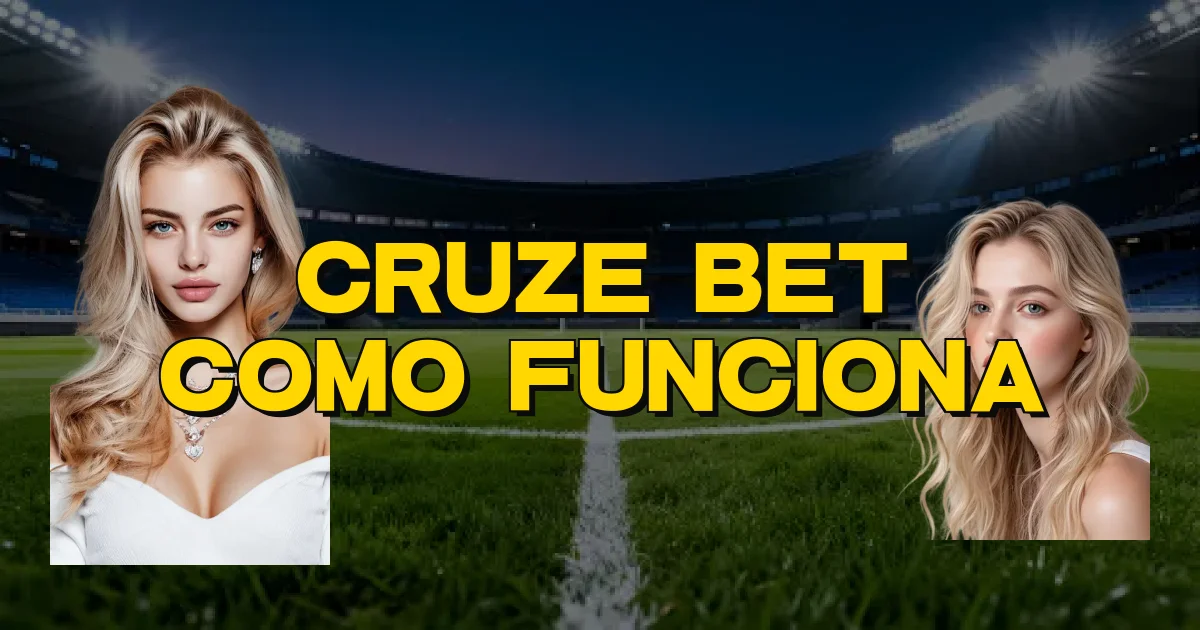 Cruze Bet Como Funciona Oficial