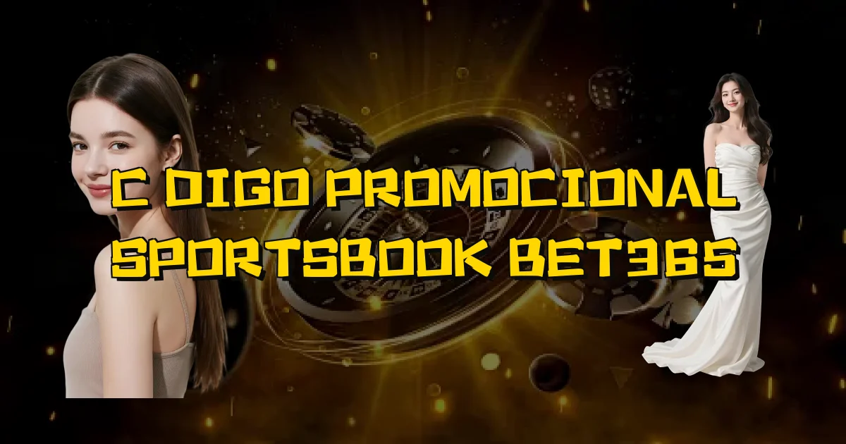 Código Promocional Sportsbook Bet365 Oficial