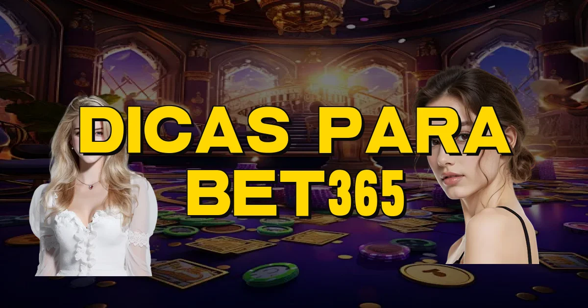 Dicas Para Bet365 Oficial