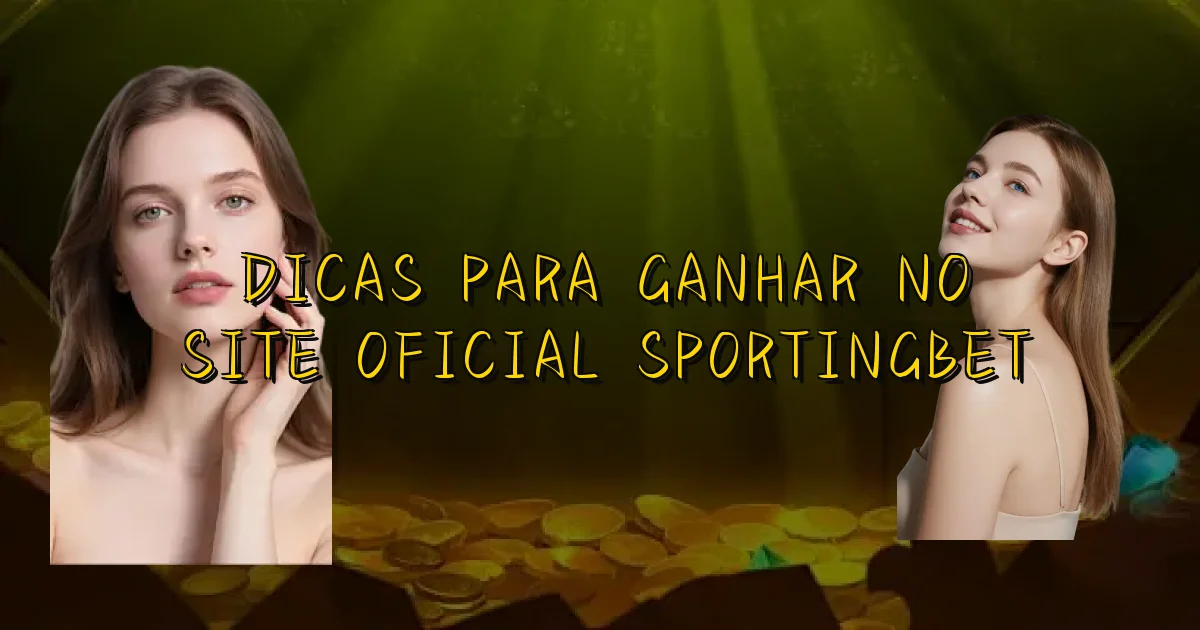 Dicas Para Ganhar No Site Oficial Sportingbet Oficial