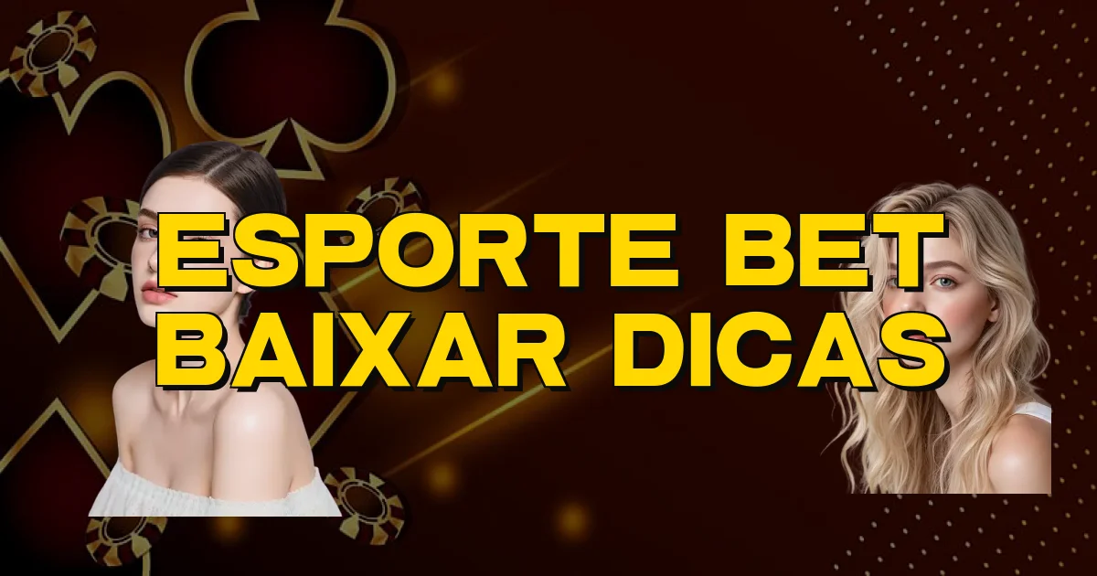 Esporte Bet Baixar Dicas Oficial