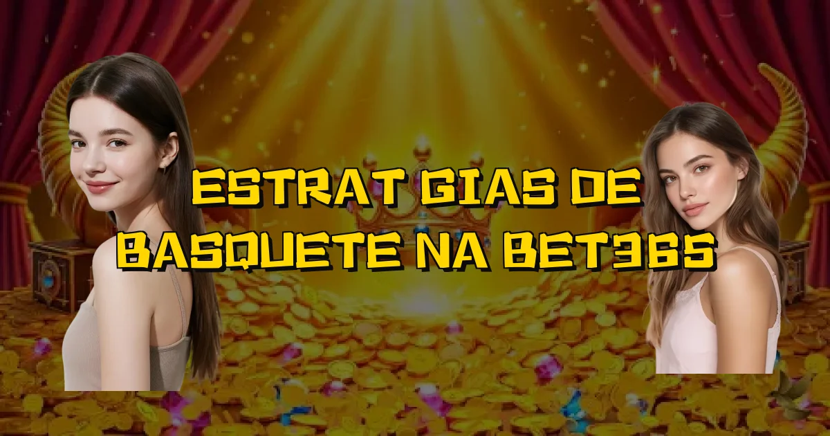 Estratégias De Basquete Na Bet365 Oficial