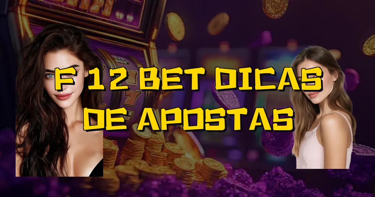 F 12 Bet Dicas De Apostas Oficial