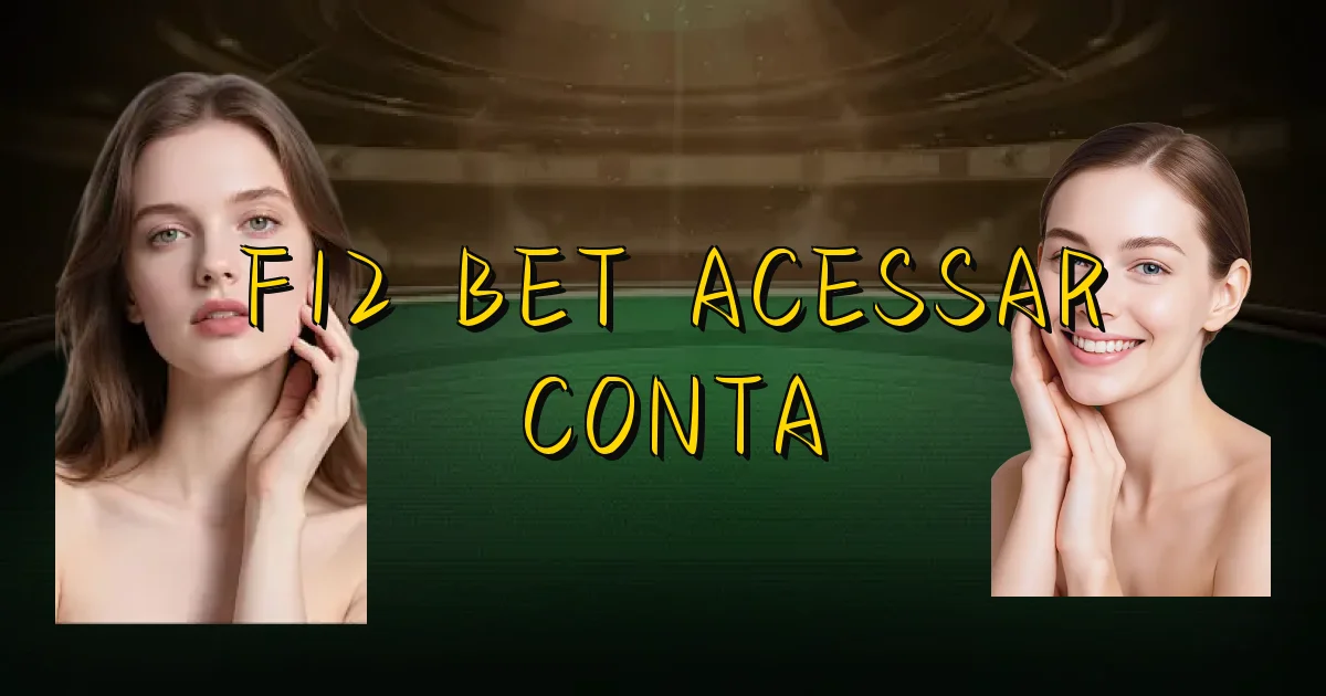 F12 Bet Acessar Conta Oficial