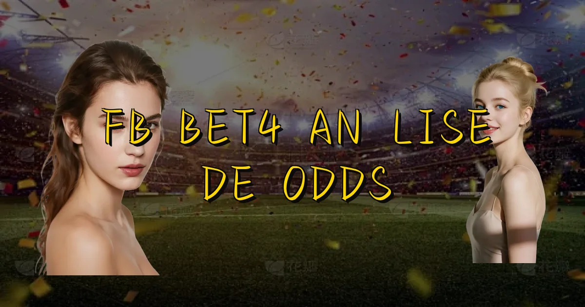 Fb Bet4 Análise De Odds Oficial