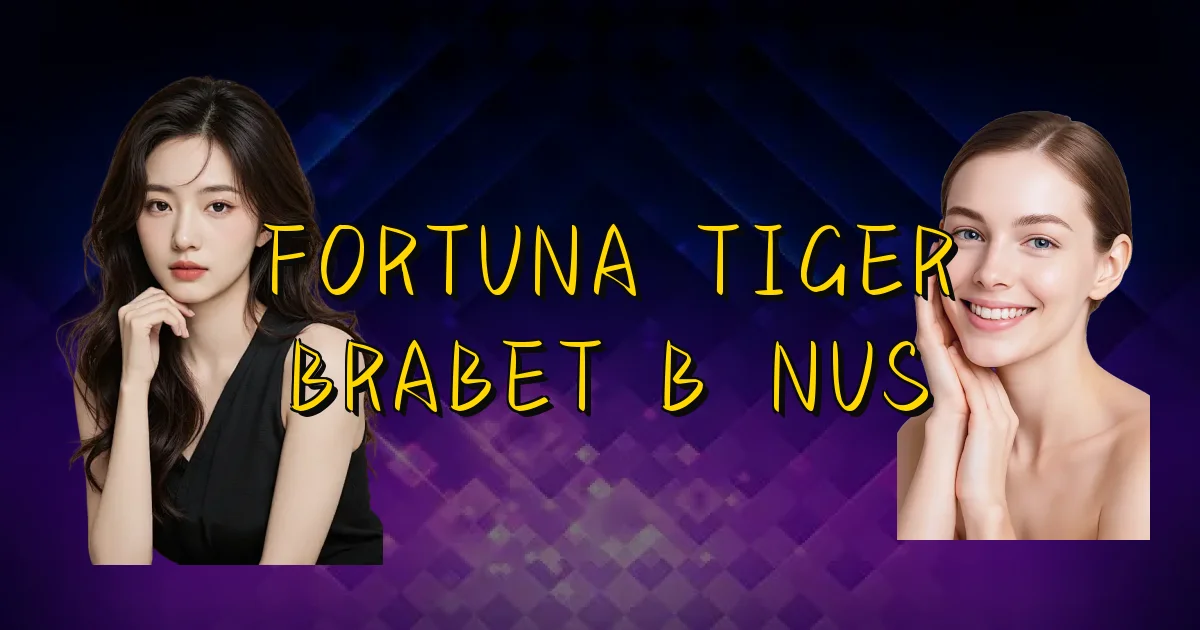 Fortuna Tiger Brabet Bônus Oficial