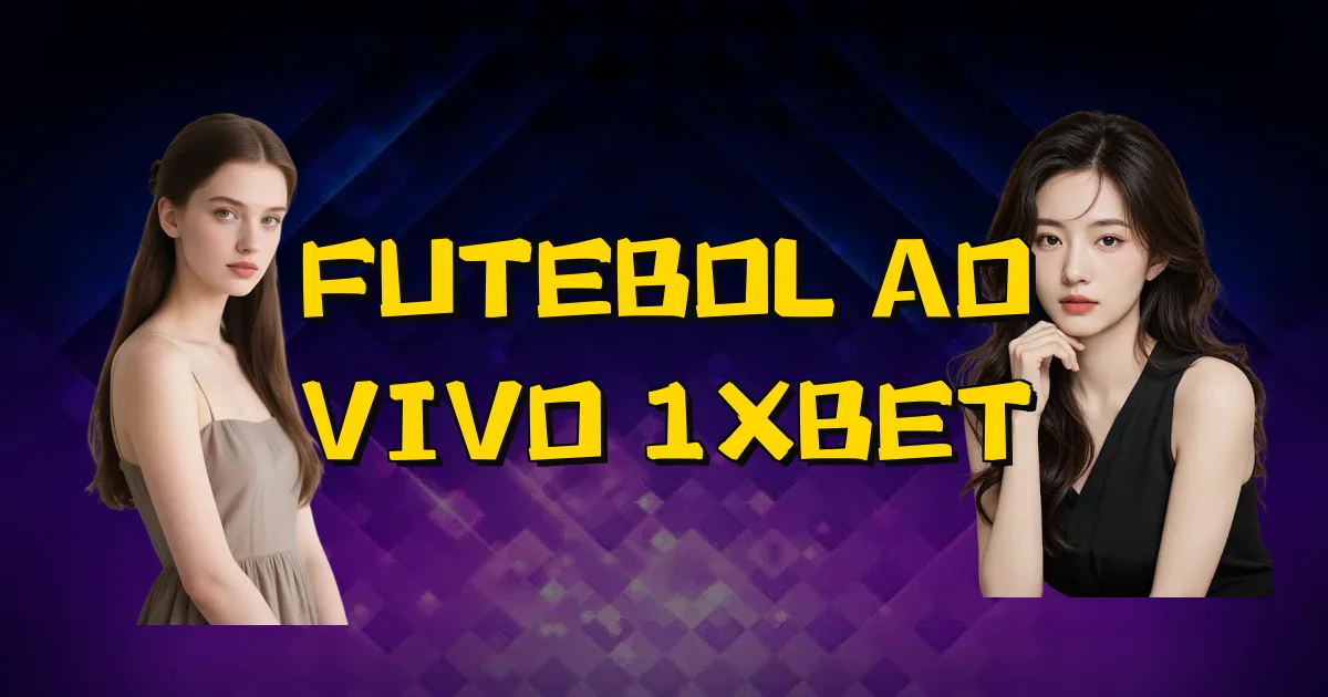 Futebol Ao Vivo 1Xbet Oficial