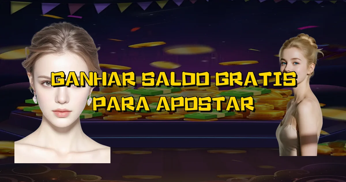 Ganhar Saldo Gratis Para Apostar Oficial