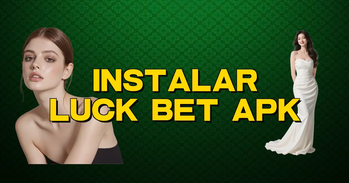 Instalar Luck Bet Apk Oficial