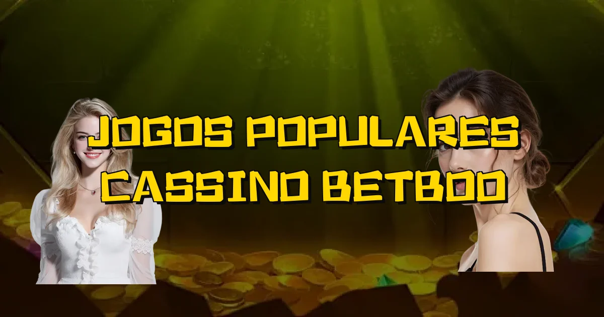 Jogos Populares Cassino Betboo Oficial