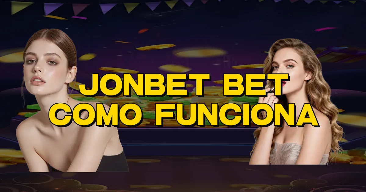 Jonbet Bet Como Funciona Oficial