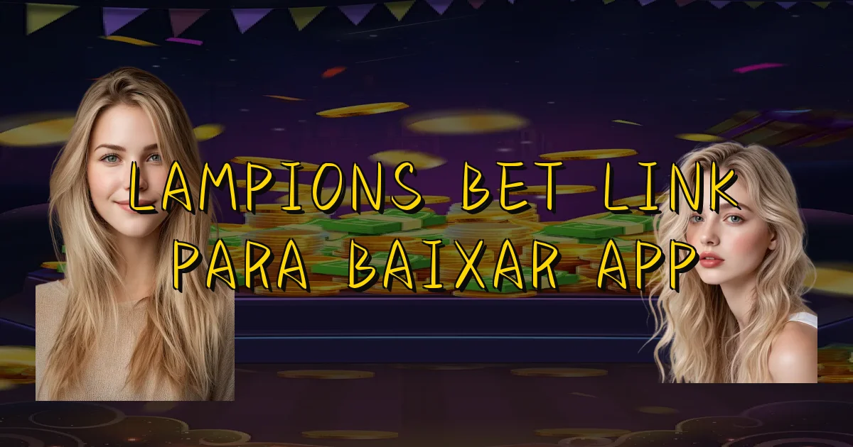 Lampions Bet Link Para Baixar App Oficial