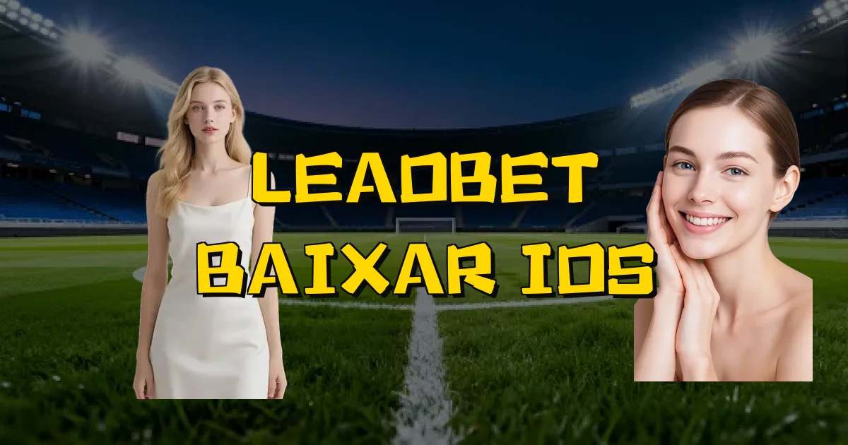 Leaobet Baixar Ios Oficial