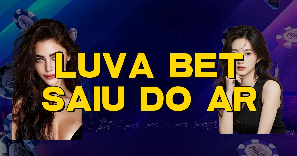 Luva Bet Saiu Do Ar Oficial
