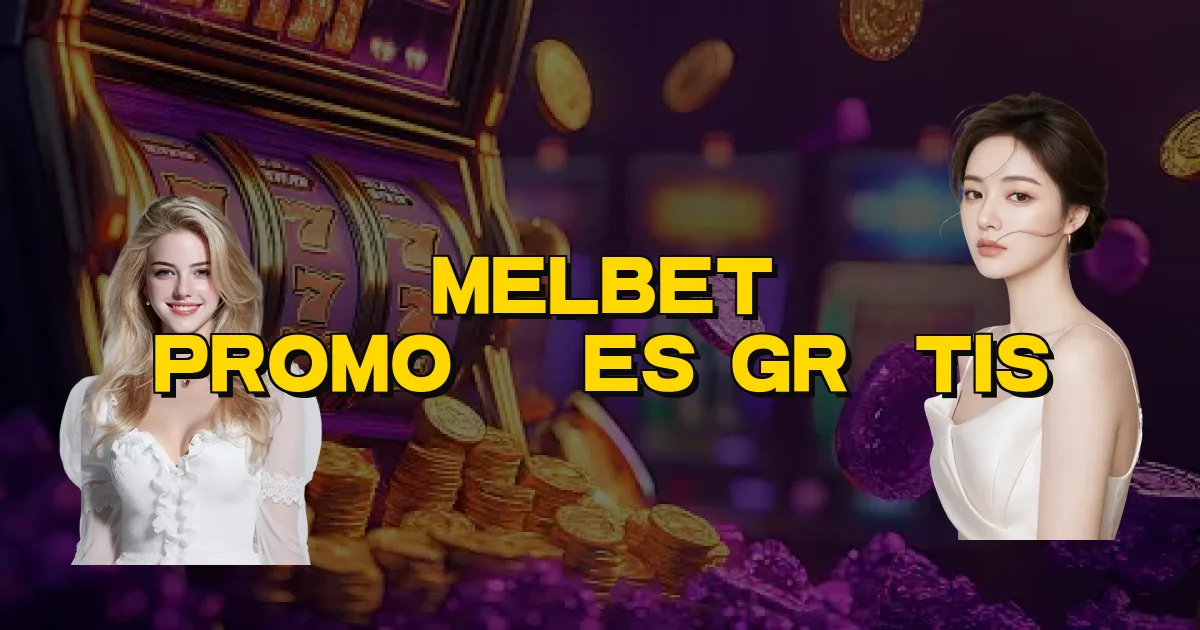 Melbet Promoções Grátis Oficial