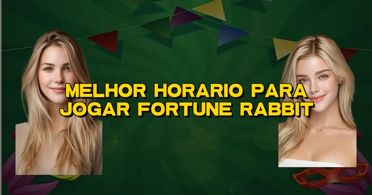 Melhor Horario Para Jogar Fortune Rabbit Oficial