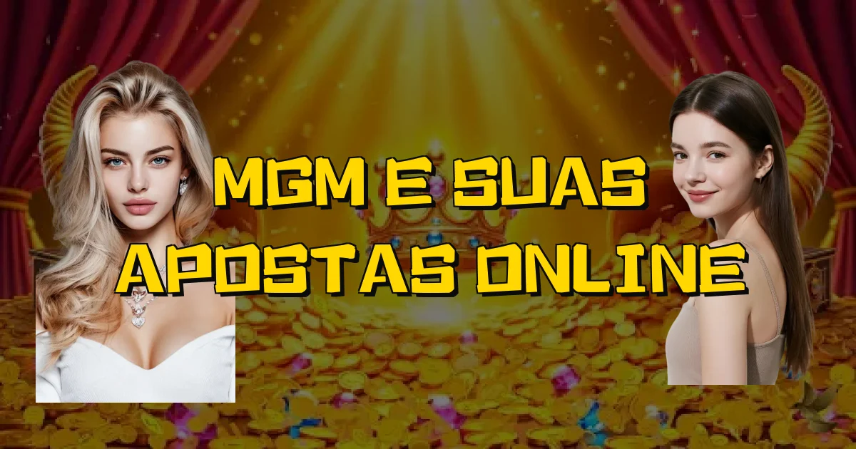 Mgm E Suas Apostas Online Oficial