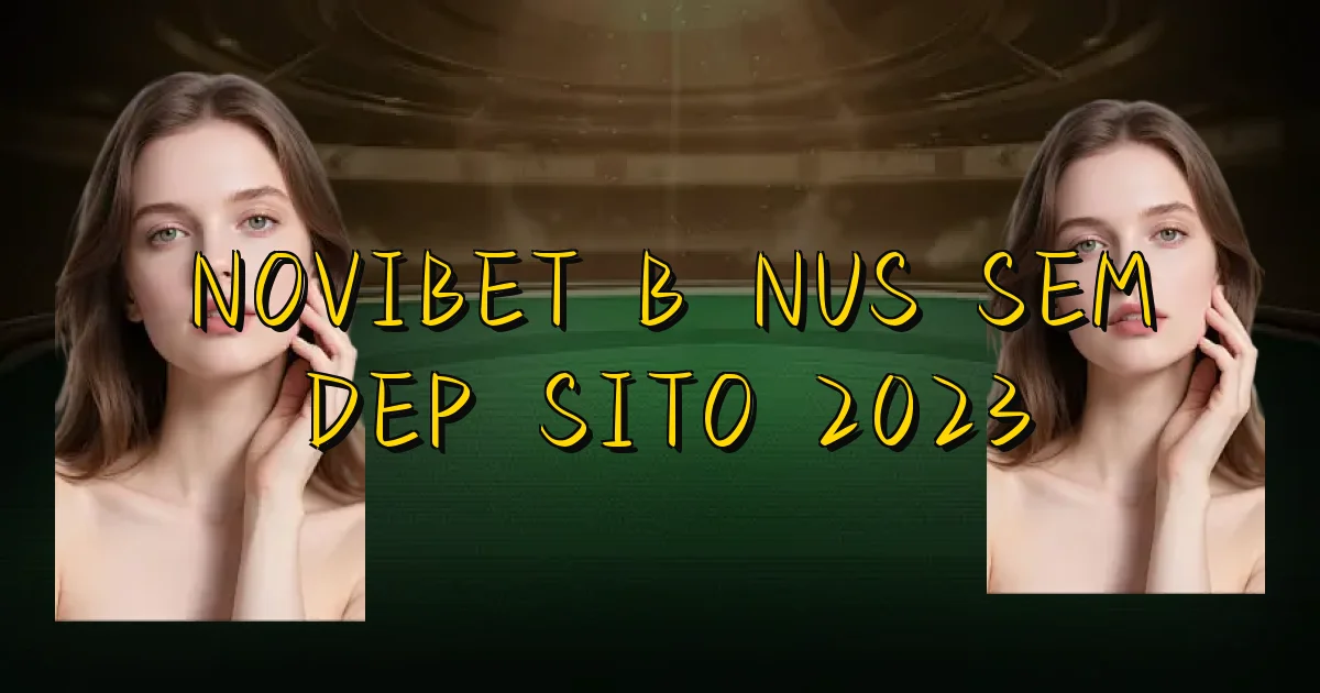 Novibet Bônus Sem Depósito 2023 Oficial