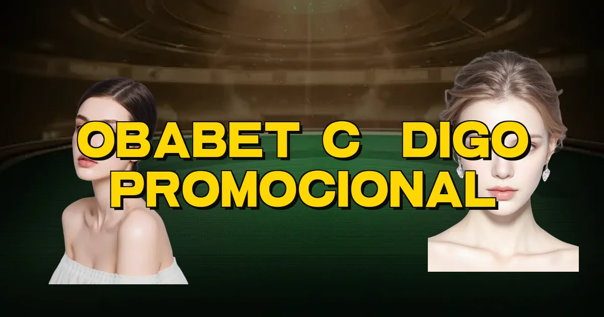 Obabet Código Promocional Oficial