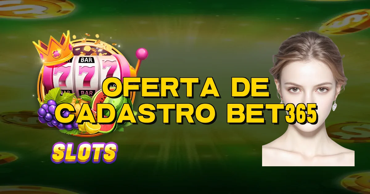Oferta De Cadastro Bet365 Oficial