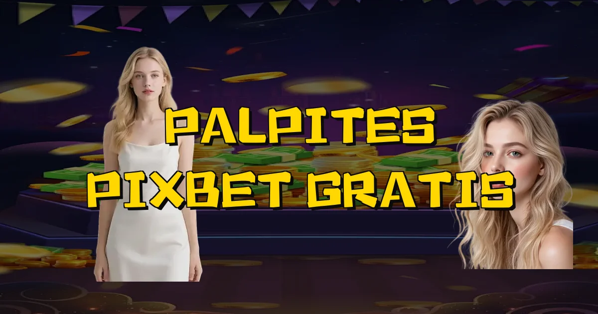 Palpites Pixbet Gratis Oficial
