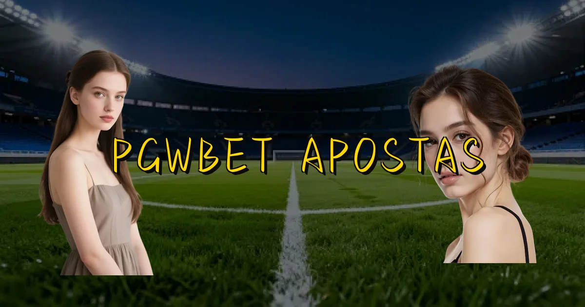 Pgwbet Apostas Oficial