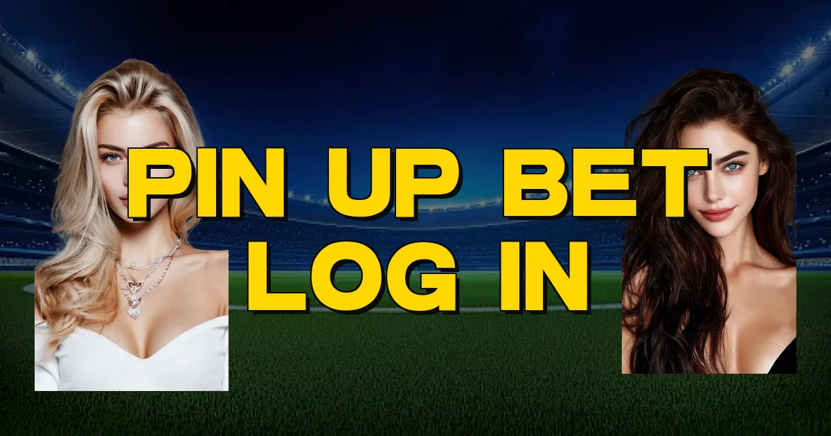 Pin Up Bet Log In Oficial