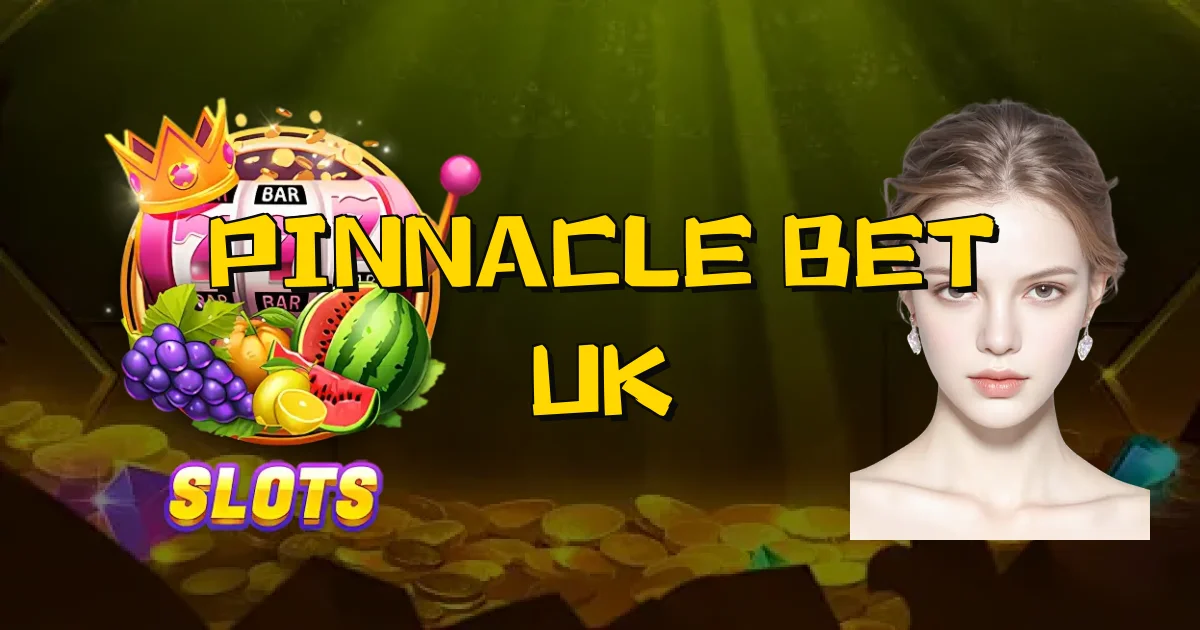Pinnacle Bet Uk Oficial