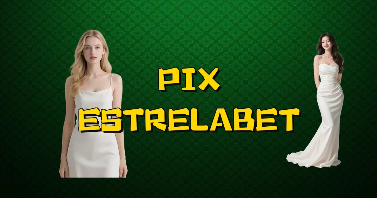 Pix Estrelabet Oficial