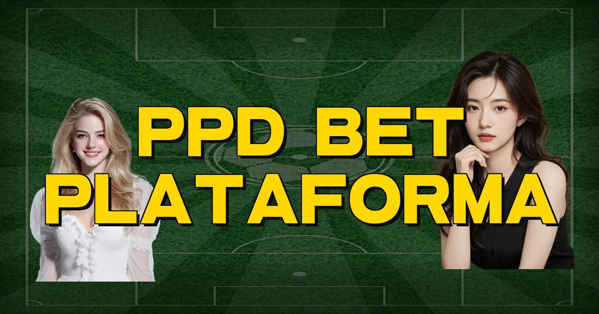 Ppd Bet Plataforma Oficial