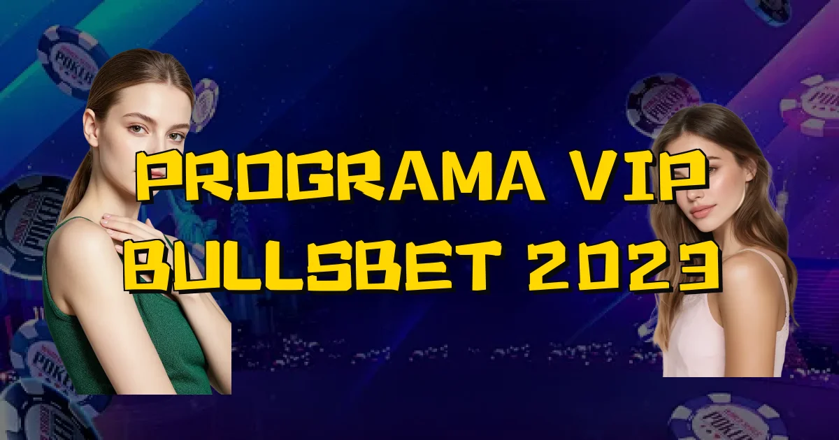 Programa Vip Bullsbet 2023 Oficial