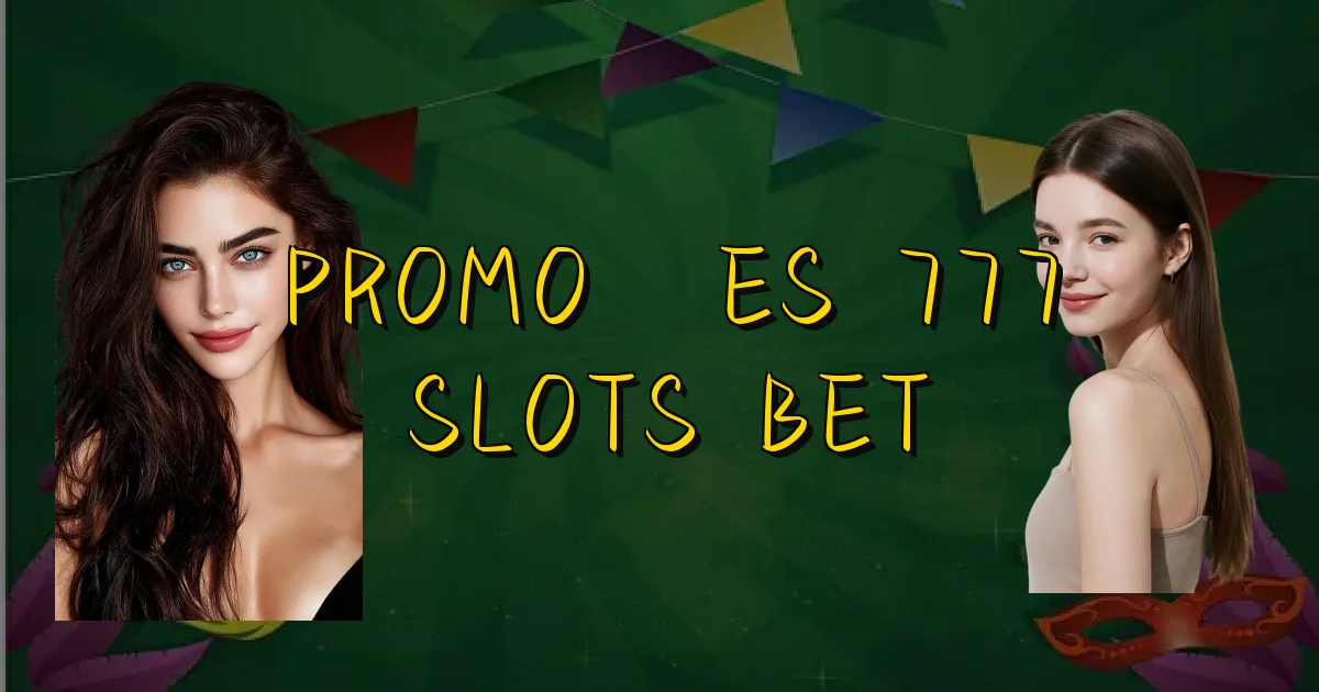 Promoções 777 Slots Bet Oficial